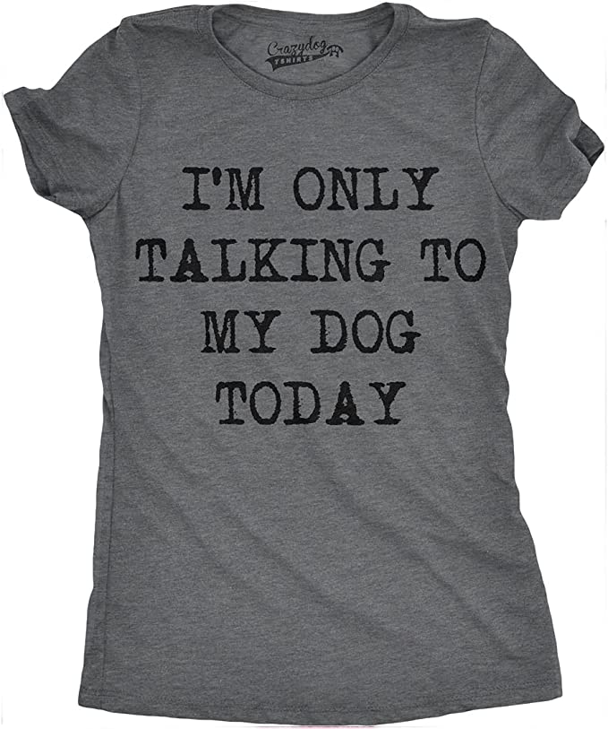 Ich spreche heute nur mit meinem Hund T-Shirt Muttertagsgeschenke für Hundemammen